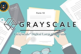 Grayscale Digital Large Cap Fund Becomes an SEC Reporting Firm