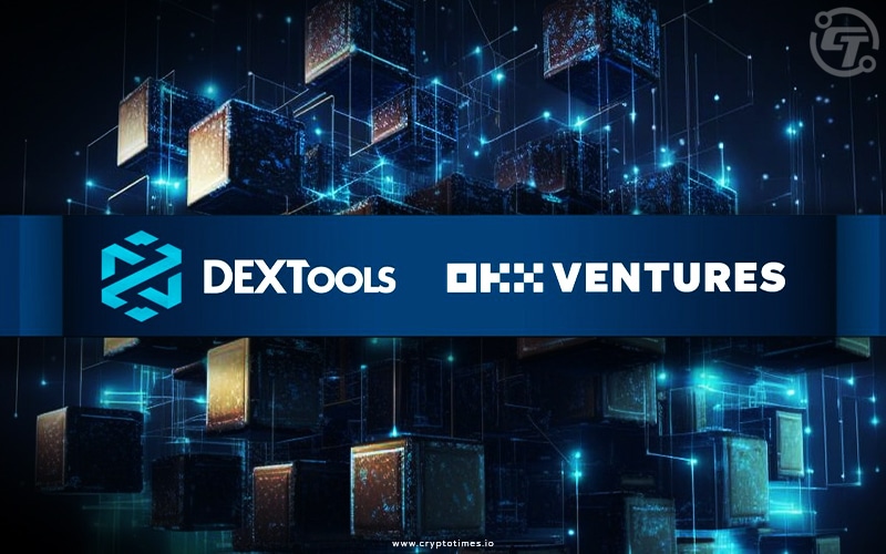 OKX Ventures Invests in Top DeFi Platform DEXTools