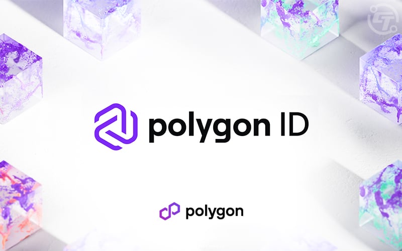 Polygon Introduces Decentralised Identity Solution ‘Polygon ID’ with ZK-Proofs