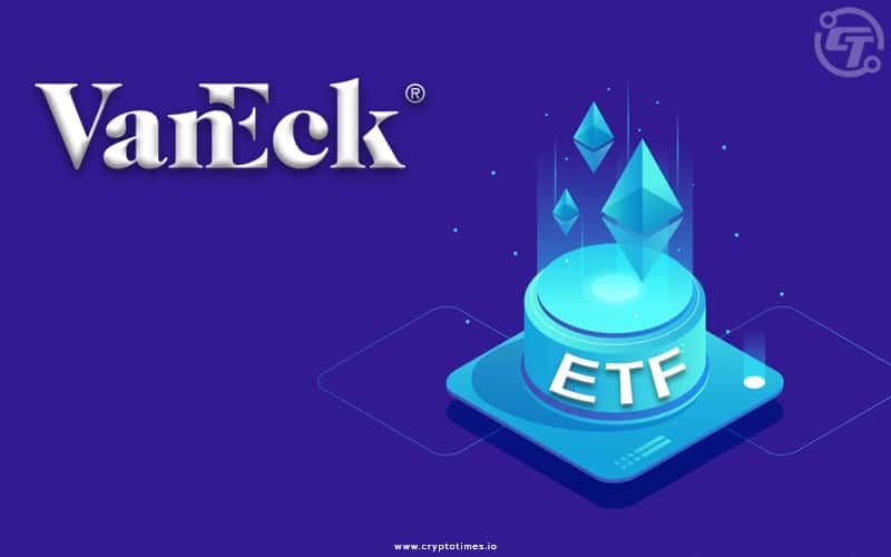 VanEck Files Application For Ethereum Strategy ETF With SEC