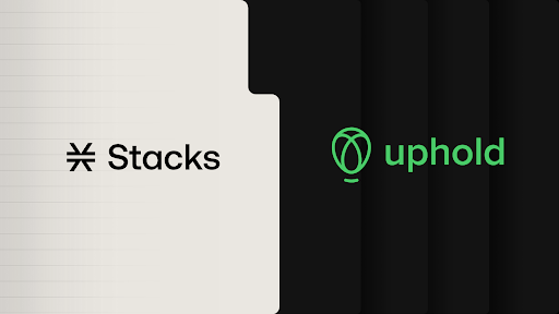 Stacks and Uphold Partner Up to Boost Bitcoin Adoption