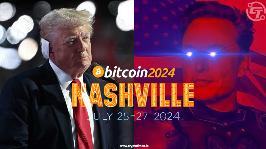 Musk & Trump at Bitcoin 2024 Nashville? A match made in crypto!