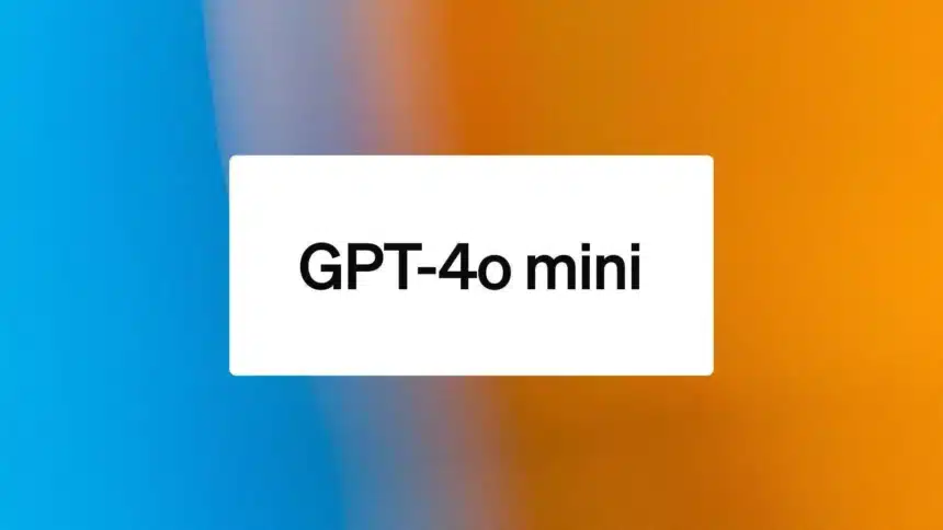 OpenAI Launches GPT-4o Mini with Advanced Feature