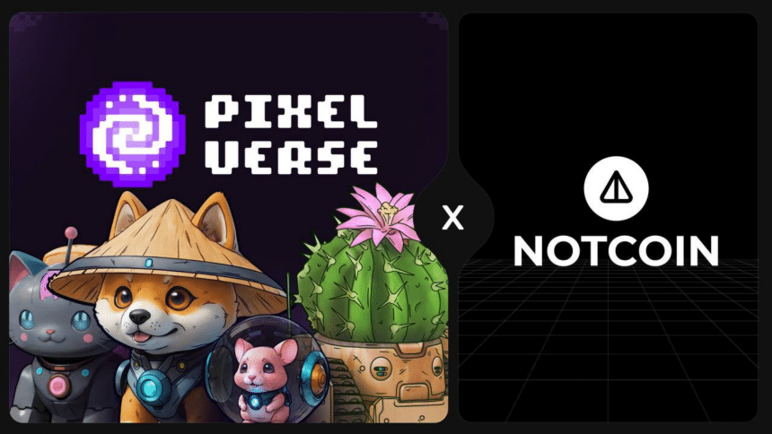 Pixelverse and Notcoin Join Forces to Reward $NOT Holders