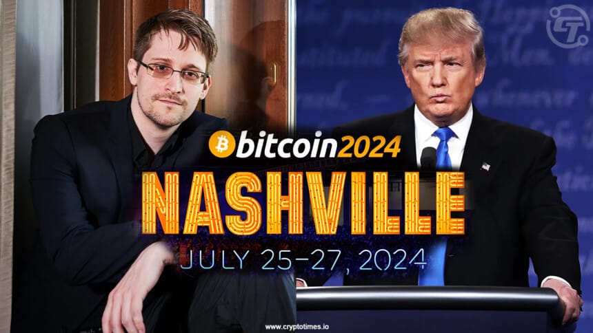 Whistleblower Edward Snowden and former US prez Donald Trump are key speakers at Bitcoin 2024 Nashville event.