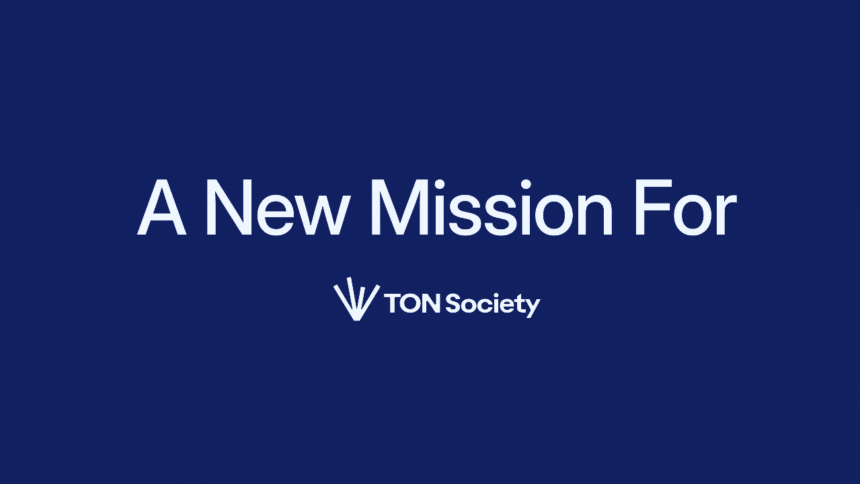 TON Society Launches to Empower and Decentralize the TON Community