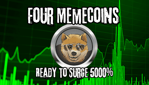 4 memecoins Ready to surge