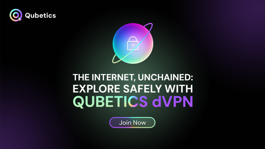 Qubetics - Explore Safely With Qubetics dVPN