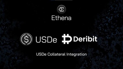 Deribit to Integrate Ethena's USDe as Margin Collateral