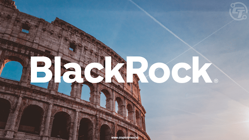 BlackRock to launch Bitcoin ETP is European Markets